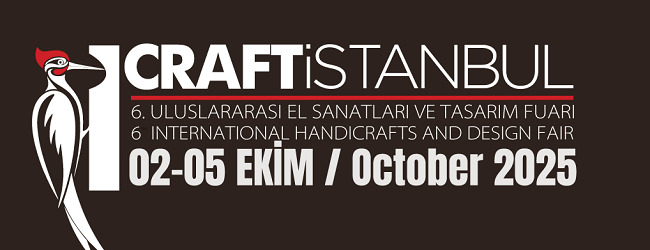 Craftistanbul Uluslararası Yöresel Ve Geleneksel El Sanatları Fuarı