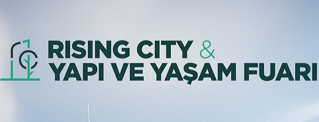 Rısıng Cıty & Yapı Ve Yaşam Fuarı